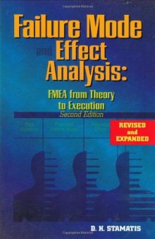 Failure mode and effect analysis : FMEA from theory to execution