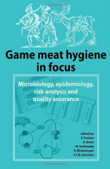 Game Meat Hygiene in Focus: Microbiology, Epidemiology, Risk Analysis and Quality Assurance    