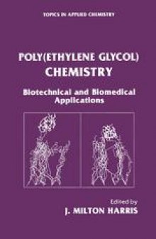 Poly(Ethylene Glycol) Chemistry: Biotechnical and Biomedical Applications