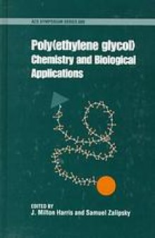 Poly(ethylene glycol). Chemistry and Biological Applications
