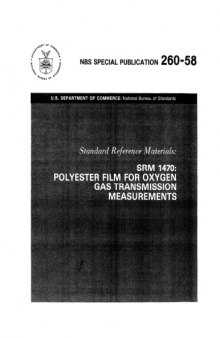 Standard Reference Materials: SRM 1470: POLYESTER FILM FOR OXYGEN GAS TRANSMISSION MEASUREMENTS
