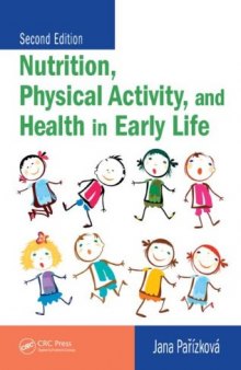 Nutrition, Physical Activity, and  Health in Early Life, Second Edition