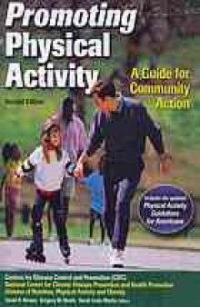 Promoting physical activity : a guide for community action