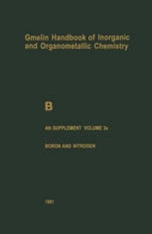 B Boron Compounds: 4th Supplement Volume 3a Boron and Nitrogen