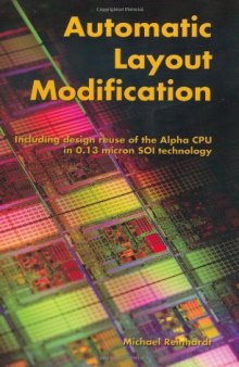 Automatic Layout Modification: Including Design Reuse of the Alpha CPU in 0.13 Micron SOI Technology