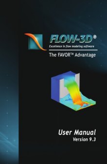 FLOW-3D V9.3 User Manual, Volume 1 