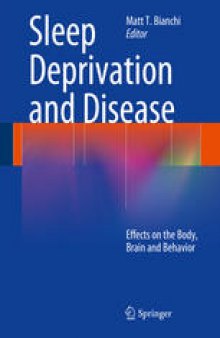 Sleep Deprivation and Disease: Effects on the Body, Brain and Behavior