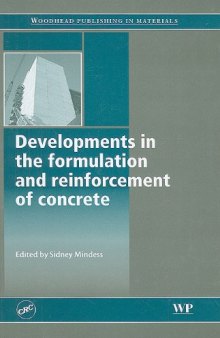 Developments in the Formulation and Reinforcement of Concrete (Woodhead Publishing in Materials)  