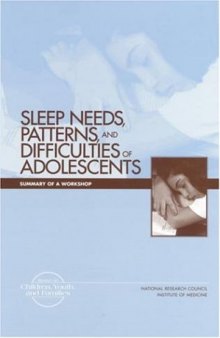 Sleep Needs, Patterns and Difficulties of Adolescents: Summary of a Workshop