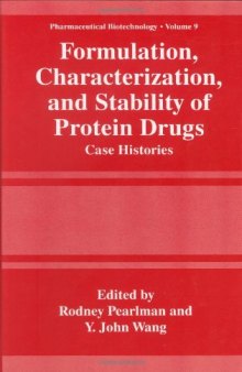 Formulation, Characterization, and Stability of Protein Drugs: Case Histories (Pharmaceutical Biotechnology, 9)