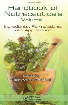 Handbook of Nutraceuticals Volume I: Ingredients, Formulations, and Applications