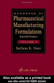 Handbook of Pharmaceutical Manufacturing Formulations: Semisolid Products (Volume 4 of 6)