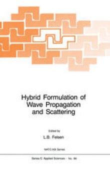 Hybrid Formulation of Wave Propagation and Scattering