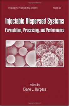 Injectable dispersed systems: formulation, processing, and performance  