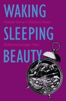 Waking Sleeping Beauty: Feminist Voices in Children's Novels