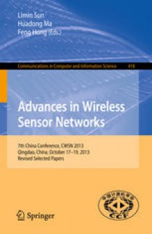 Advances in Wireless Sensor Networks: 7th China Conference, CWSN 2013, Qingdao, China, October 17-19, 2013. Revised Selected Papers