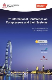 8th International Conference on Compressors and their Systems: 9-10 September 2013, City University London