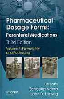 Pharmaceutical dosage forms : parenteral medications. Volume 1, Formulation and packaging