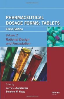 Pharmaceutical Dosage Forms: Tablets, Third Edition (Three-Volume Set): Pharmaceutical Dosage Forms: Tablets, Third Edition Volume 2: Rational Design and Formulation  