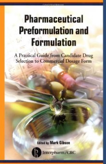 Pharmaceutical Preformulation and Formulation: A Practical Guide from Candidate Drug Selection to Commercial Dosage Form