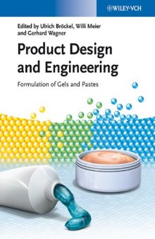 Product Design and Engineering: Formulation of Gels and Pastes
