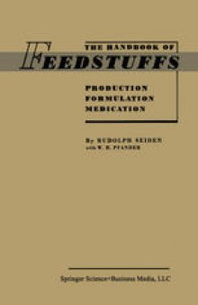 The Handbook of Feedstuffs: Production Formulation Medication