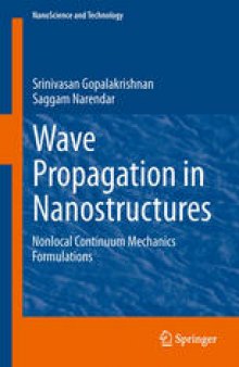 Wave Propagation in Nanostructures: Nonlocal Continuum Mechanics Formulations