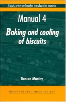 Biscuit, Cookies, and Cracker Manufacturing, Manual 4 Baking and Cooling (Biscuit, Cookie and Cracker Manufacturing Manuals)