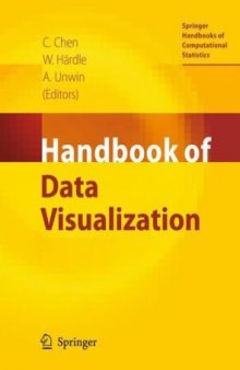 Handbook of Data Visualization (Springer Handbooks of Computational Statistics)