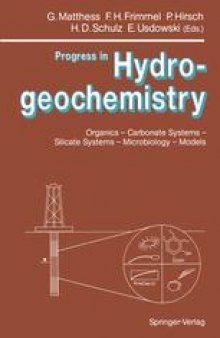 Progress in Hydrogeochemistry: Organics — Carbonate Systems — Silicate Systems — Microbiology — Models