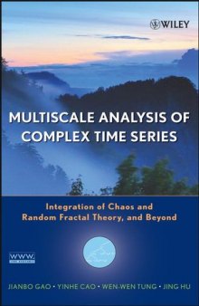 Multiscale Analysis of Complex Time Series: Integration of Chaos and Random Fractal Theory, and Beyond