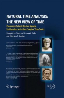 Natural Time Analysis: The New View of Time: Precursory Seismic Electric Signals, Earthquakes and other Complex Time Series 