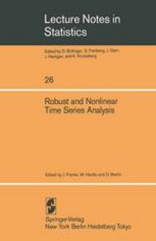 Robust and Nonlinear Time Series Analysis: Proceedings of a Workshop Organized by the Sonderforschungsbereich 123 “Stochastische Mathematische Modelle”, Heidelberg 1983