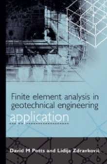 Finite Element Analysis in Geotechnical Engineering: Volume Two - Application