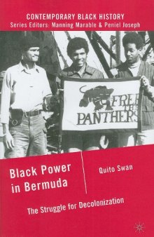 Black Power in Bermuda: The Struggle for Decolonization (Contemporary Black History)