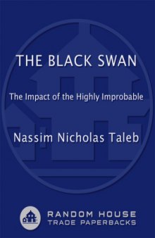 The Black Swan: The Impact of the Highly Improbable, 2nd Ed
