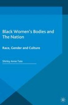 Black Women’s Bodies and The Nation: Race, Gender and Culture