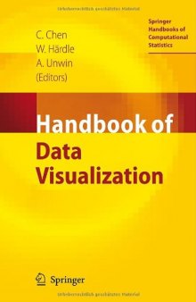 Handbook of Data Visualization (Springer Handbooks of Computational Statistics)