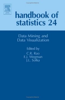 Handbook of Statistics, Volume 24: Data Mining and Data Visualization 