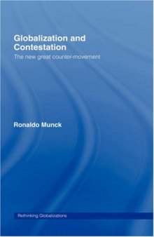 Globalization and contestation: the new great counter-movement (Rethinking Globalizations)