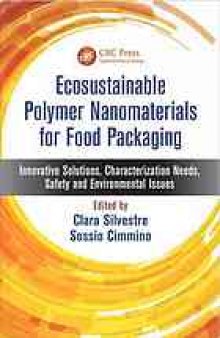 Ecosustainable polymer nanomaterials for food packaging : innovative solutions, characterization needs, safety and environmental issues