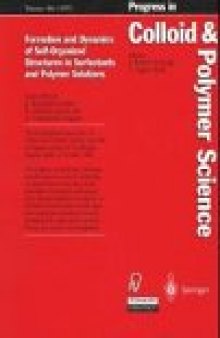 Formation and Dynamics of Self-organized Structures in Surfactants and Polymer Solutions: Recent Advances (Progress in Colloid and Polymer Science, Volume 106) 