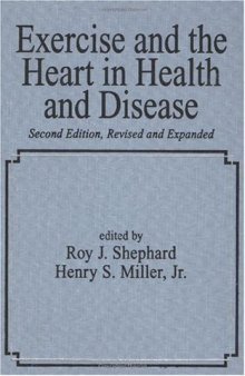 Exercise and the Heart in Health and Disease (Fundamental and Clinical Cardiology , Vol 34)