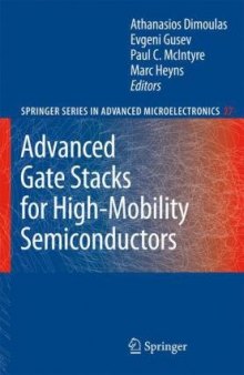Advanced Gate Stacks for High-Mobility Semiconductors (Springer Series in Advanced Microelectronics)