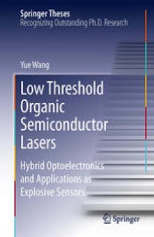 Low Threshold Organic Semiconductor Lasers: Hybrid Optoelectronics and Applications as Explosive Sensors