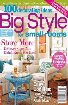 100 Decorating Ideas: Big Style for Small Rooms - Better Homes and Gardens Special Interest Publication 