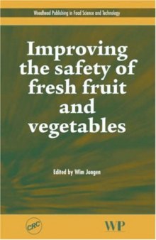 Improving the Safety of Fresh Fruit and Vegetables (Woodhead Publishing in Food Science and Technology)