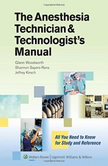 The Anesthesia Technician and Technologist’s Manual: All You Need to Know for Study and Reference