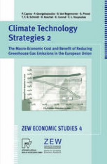Climate Technology Strategies 2: The Macro-Economic Cost and Benefit of Reducing Greenhouse Gas Emissions in the European Union
