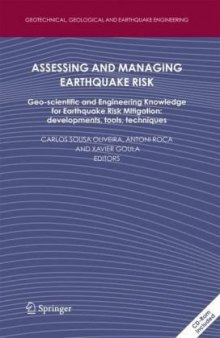 Assessing and managing earthquake risk: geo-scientific and engineering knowledge for earthquake risk mitigation : developments, tools, techniques  